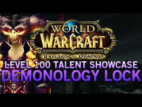 WoW:Warlords of Draenor level 100 Demonlogy Warlock Talent Showcase with Hotted