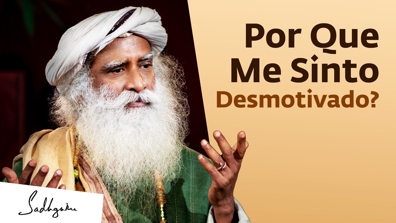 Por Que Perdi a Minha Chama e Me Sinto Desmotivado? | Sadhguru Português
