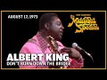 Don't Burn Down the Bridge - Albert King | The Midnight Special