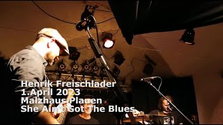 Freischlader She Ain't Got The Blues