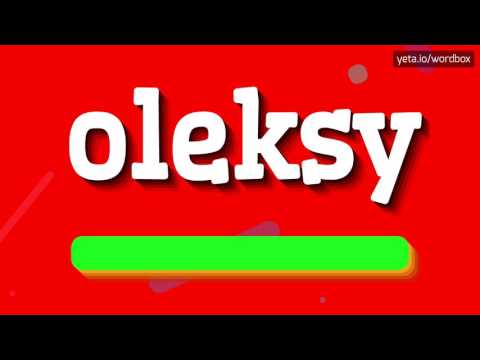 OLEKSY - HOW TO PRONOUNCE IT!?