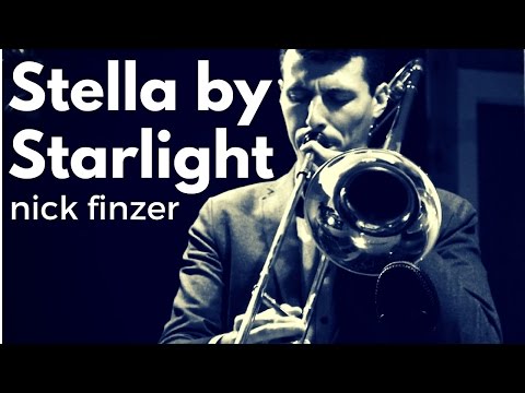 Stella By Starlight - Nick Finzer Jazz Trombone Solo