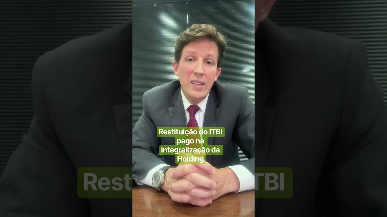 Devolução do ITBI pago na integralização da Holding
