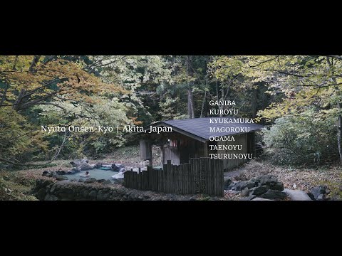 会いに行く、乳頭温泉郷 long ver.