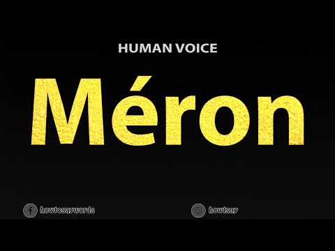 How To Pronounce Meron