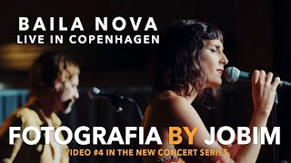 Baila Nova - Fotografia (by Antônio Carlos Jobim) - Live In Copenhagen