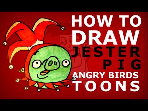 How to draw Angry Birds Toons episode 18 - Slappy-Go-Lucky - Jester Pig