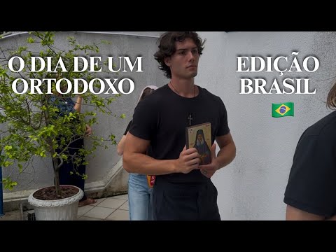 A Day in the Life of an Orthodox Christian in Brazil