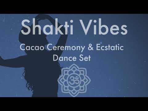 Shakti Vibes - Cacao Ceremony & Ecstatic Dance May 24