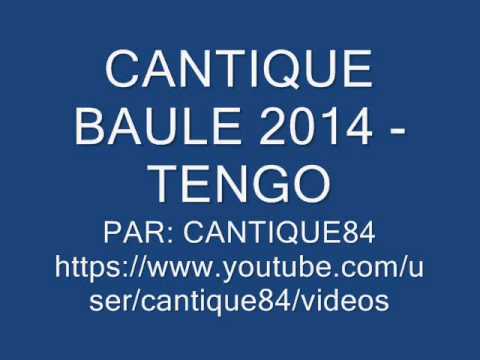 CANTIQUE BAULE 2014 - TENGO