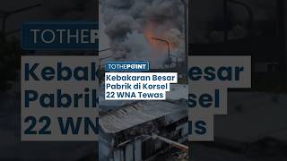 Detik-detik Pabrik Lithium Terbesar di Korea Selatan Terbakar, 22 Pekerja Tewas, Sebagian Besar WNA