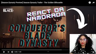 Minha namorada reagindo ao trailer de Conqueror's Blade Dynasty