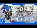 SONIC AND THE BLACK KNIGHT KNIGHT OF THE WIND ANIMATED LYRICS