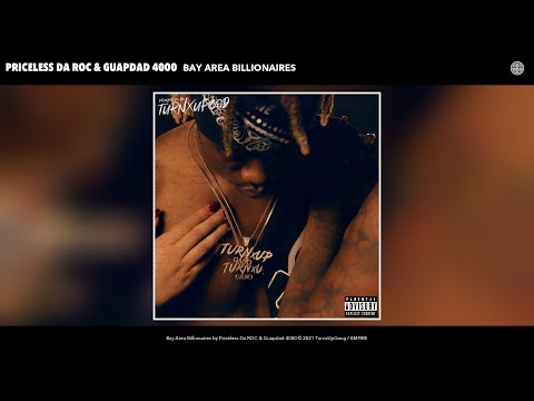Priceless Da ROC & Guapdad 4000 - Bay Area Billionaires (Audio)