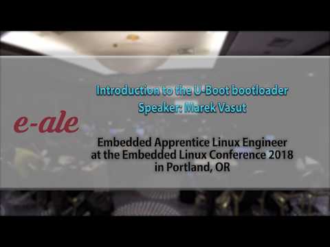 3 ELC-2018 EALE Introduction to U boot - Marek Vasut