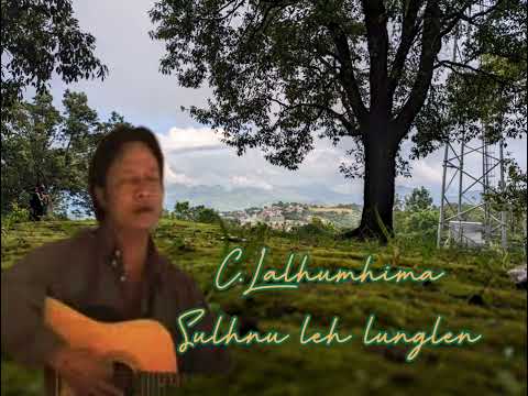 C.Lalhumhima - Sulhnu leh lunglen