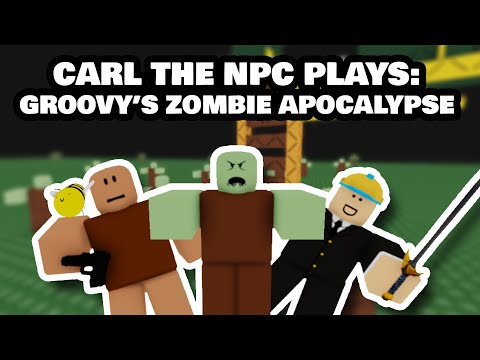 Carl the NPC plays: GroovyDominoes52's Zombie Apocalypse