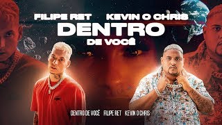 Filipe Ret “DENTRO DE VOCÊ” 🚀 ft. Kevin O Chris (prod. Dallass)