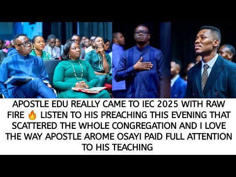 APOSTLE EDU REALLY CAME TO IEC 2025 WITH RAW FIRE 🔥 WATCH AND LISTEN TO HIS PREACHING AT IEC 2025