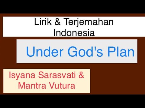 Lirik dan terjemahan Under God's Plan Istana Sarasvati dan Mantra Vutura sub indo