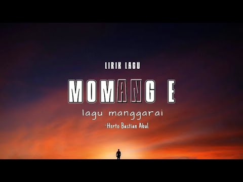 MOMANG E_  LAGU MANGGARAI_Herto Bastian Abul