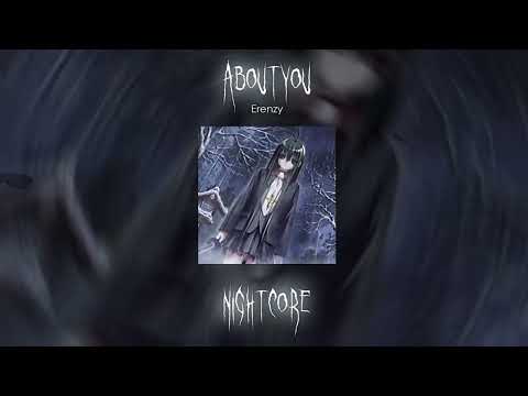 Erenzy - aboutyou (Nightcore)