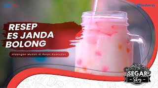 Resep Membuat Es Janda Bolong untuk Rekomendasi Minuman Berbuka Puasa ala Segar Skoy