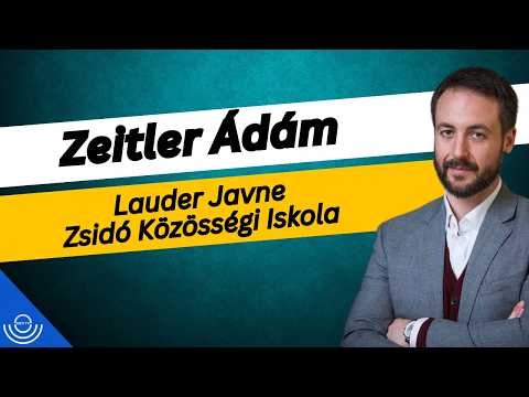 Pirkadat: Zeitler Ádám – Lauder Javne Zsidó Közösségi Iskola