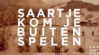 Aapnootmies - Saartje Kom Je Buiten Spelen video