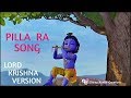 Pillaa Raa Song Lord Krishna Version RX 100 Songs Karthikeya Payal Rajput