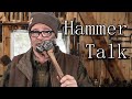 Lets Talk About HAMMERS