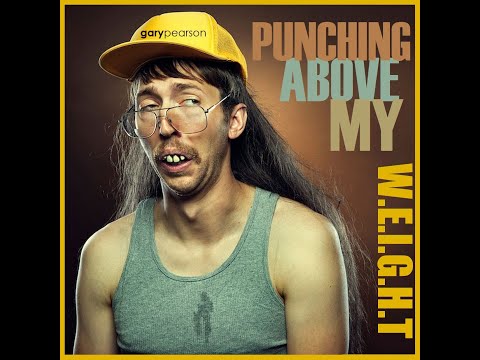PUNCHING ABOVE MY WEIGHT by Gary Pearson