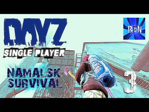 DayZ - Let's Play Namalsk Survival, Single Player Ep.3