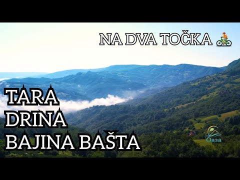 Oaza ep.34   Tara - Drina - Bajina Bašta - Na dva točka 🚴