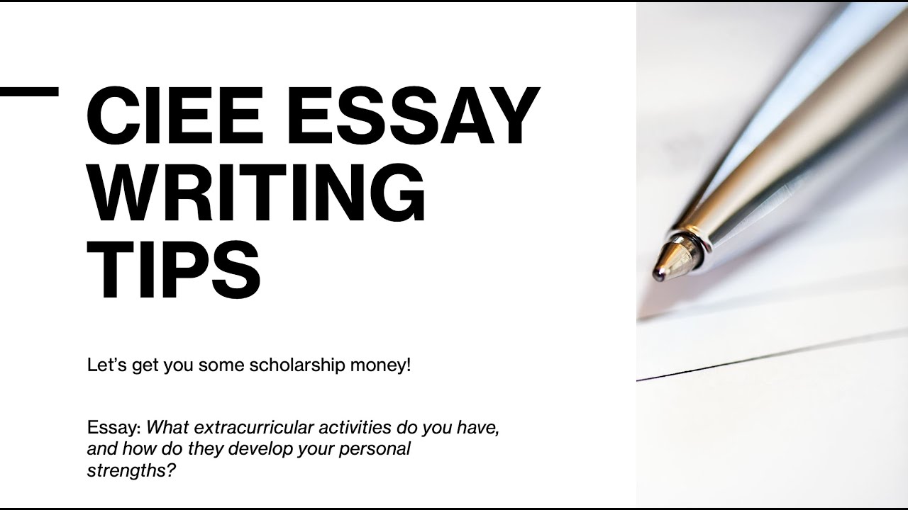 CIEE High School Summer Abroad essay tips (essay: extracurriculars & strengths)