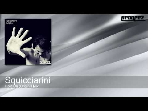 Squicciarini - Hold On - Original Mix (Progrez)