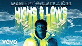 Prinz, Gabriela Bee - Highs &amp; Lows (Freestyle - Audio)