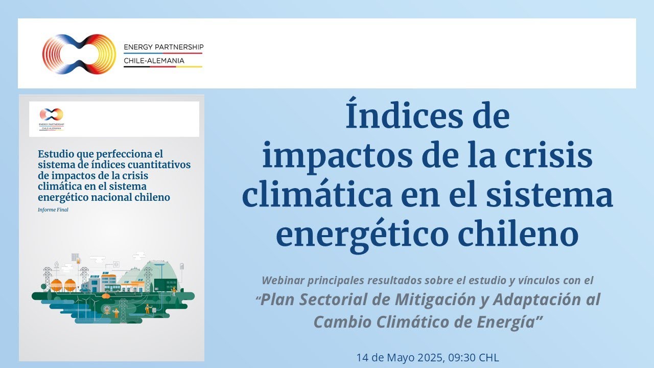 Webinar "Índices de impactos de la crisis climática en el sistema energético chileno"