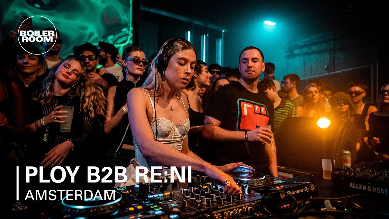 Ploy b2b re:ni - Boiler Room Festival Amsterdam 2022