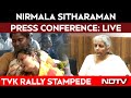Nirmala Sitharaman Press Conference LIVE Nirmala Sitharaman In Karur Addresses Press Conference