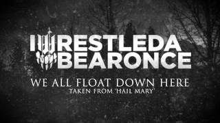 iwrestledabearonce - We All Float Down Here