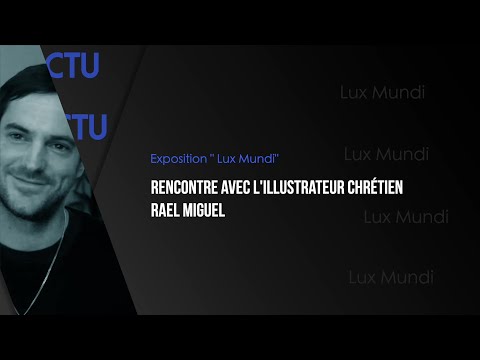 Exposition "Lux Mundi"