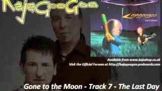 Kajagoogoo - Gone to the Moon - The Last Day