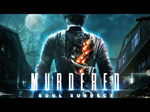 Murdered Soul Suspect: Прохождение с комментариями на русском. (Стрим) Часть 5
