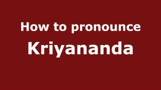 How to pronounce Kriyananda