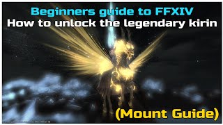 Beginners guide to ffxiv how to acquire the legendary kirin mount in a realm reborn