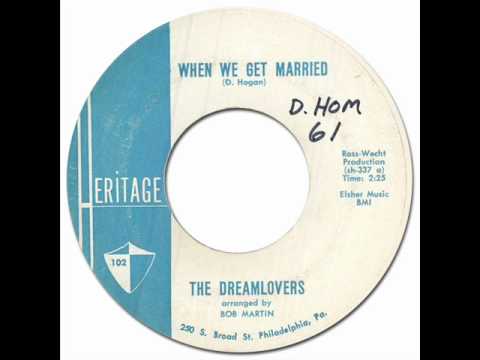 The Dreamlovers - "When We Get Married" (HERITAGE) 1961
