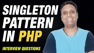 Singleton Pattern in PHP | What is the Singleton Pattern? | Why is it Required?