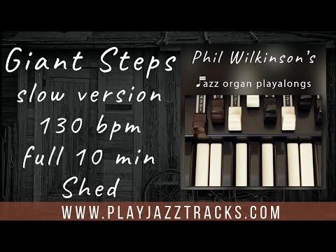 Giant Steps - Slow Version - Backing Track - 10 min shed