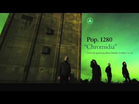 Pop. 1280 "Chromidia" (Official Audio)